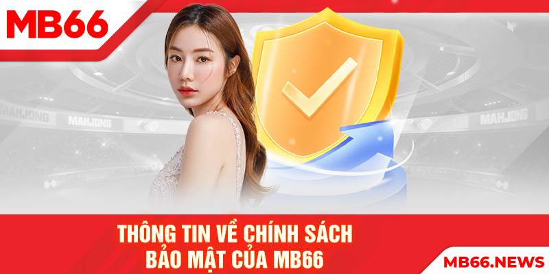 Thông tin về chính sách bảo mật của MB66