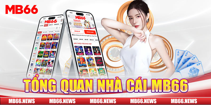 Tổng quan nhà cái MB66