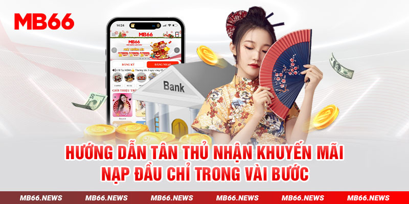 Hướng dẫn tân thủ nhận khuyến mãi nạp đầu chỉ trong vài bước