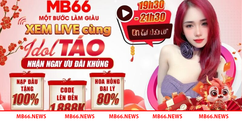 Rinh quà liền tay- khám phá livestream tại MB66