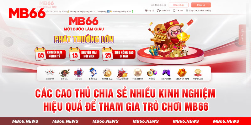 Các cao thủ chia sẻ nhiều kinh nghiệm hiệu quả để tham gia trò chơi MB66 