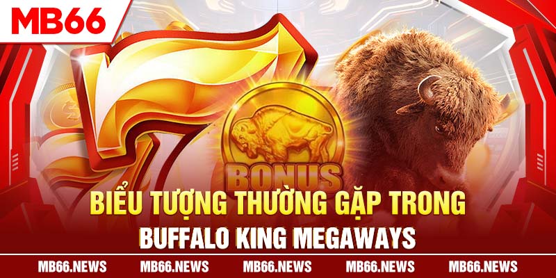 Biểu tượng thường gặp trong Buffalo King Megaways 