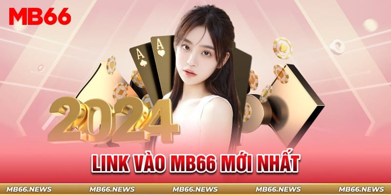 Link vào Mb66 mới nhất 