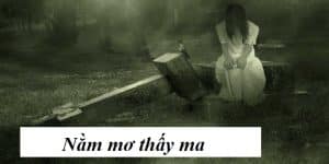 nằm mơ thấy ma