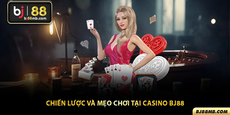 Mẹo chơi casino online hữu ích tại Bj88